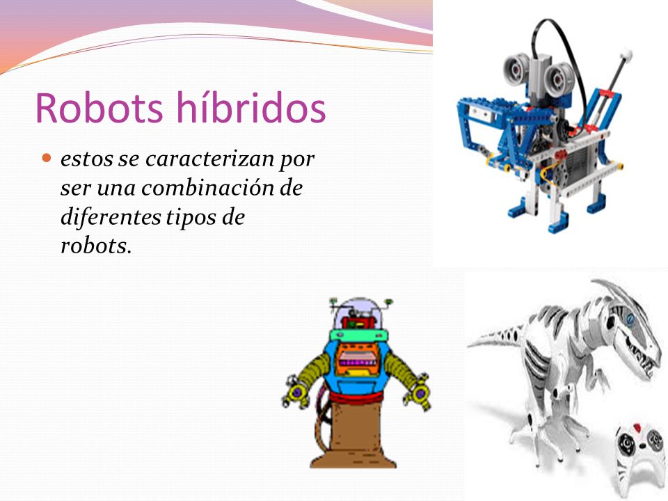Robots híbridos estos se caracterizan por ser una combinación de diferentes tipos de robots.