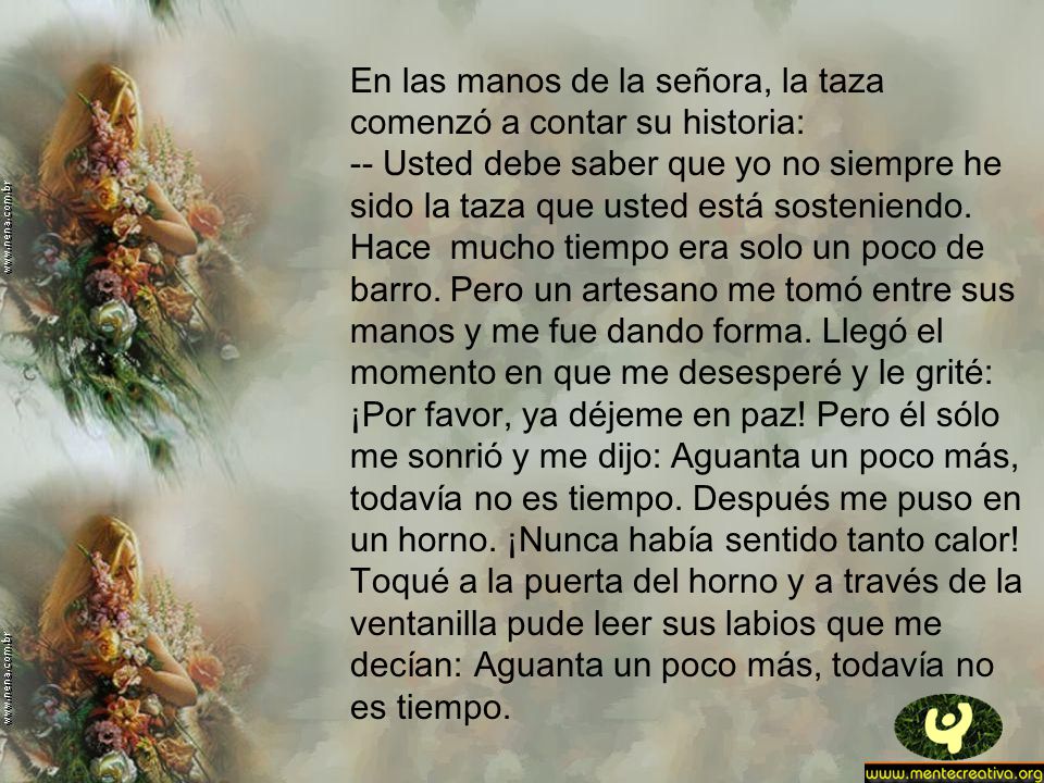 En las manos de la señora, la taza comenzó a contar su historia: