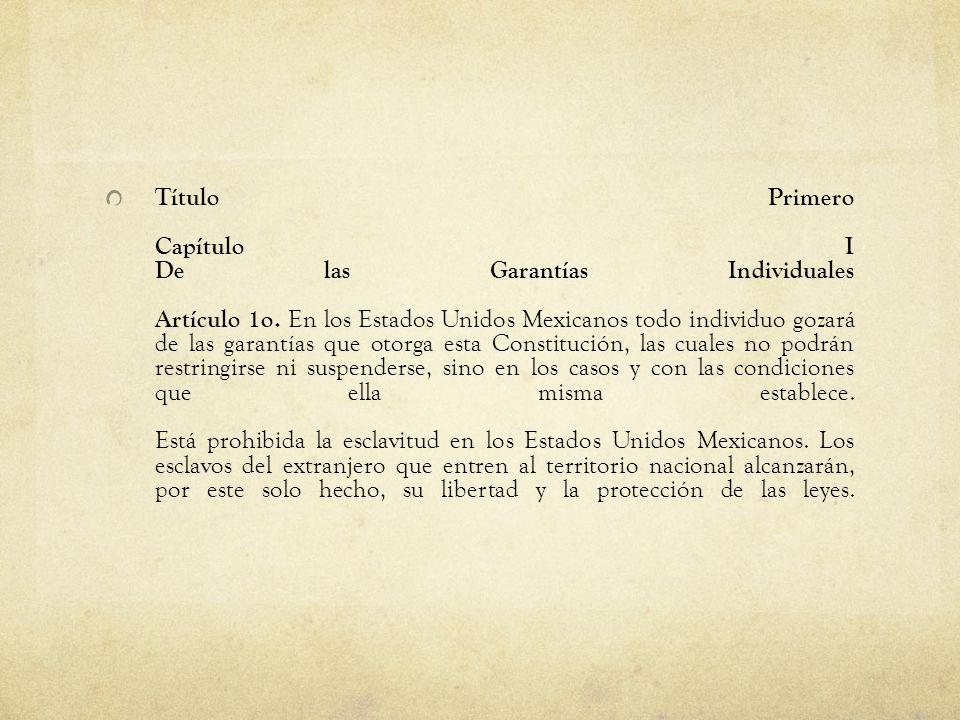Título Primero Capítulo I De las Garantías Individuales Artículo 1o