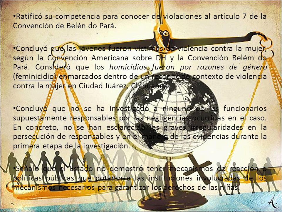 Ratificó su competencia para conocer de violaciones al artículo 7 de la Convención de Belén do Pará.
