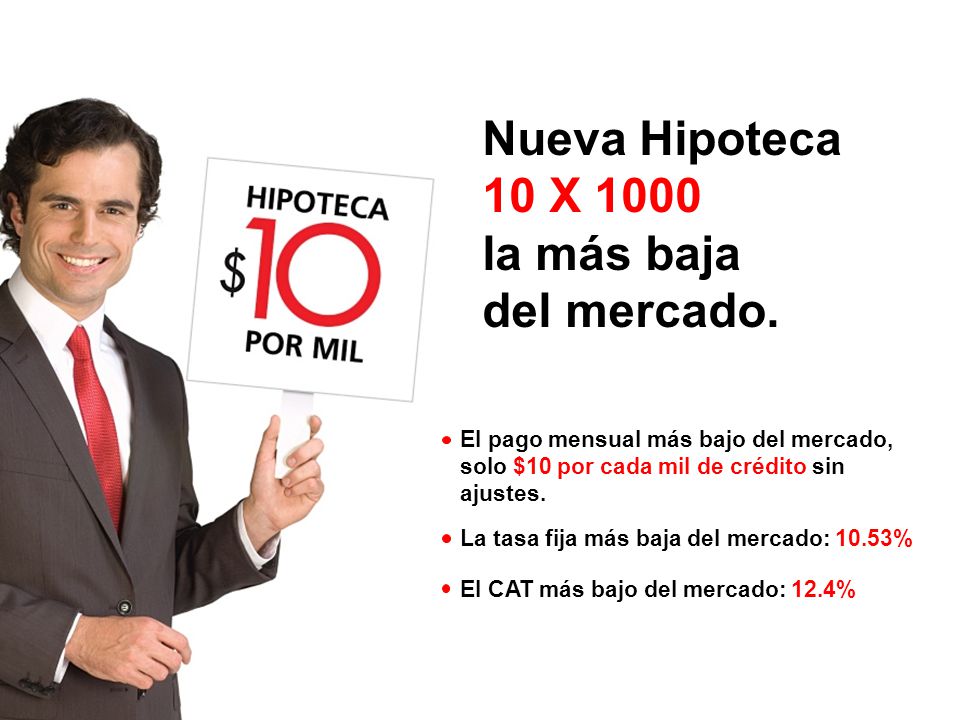 Nueva Hipoteca 10 X 1000 la más baja del mercado.