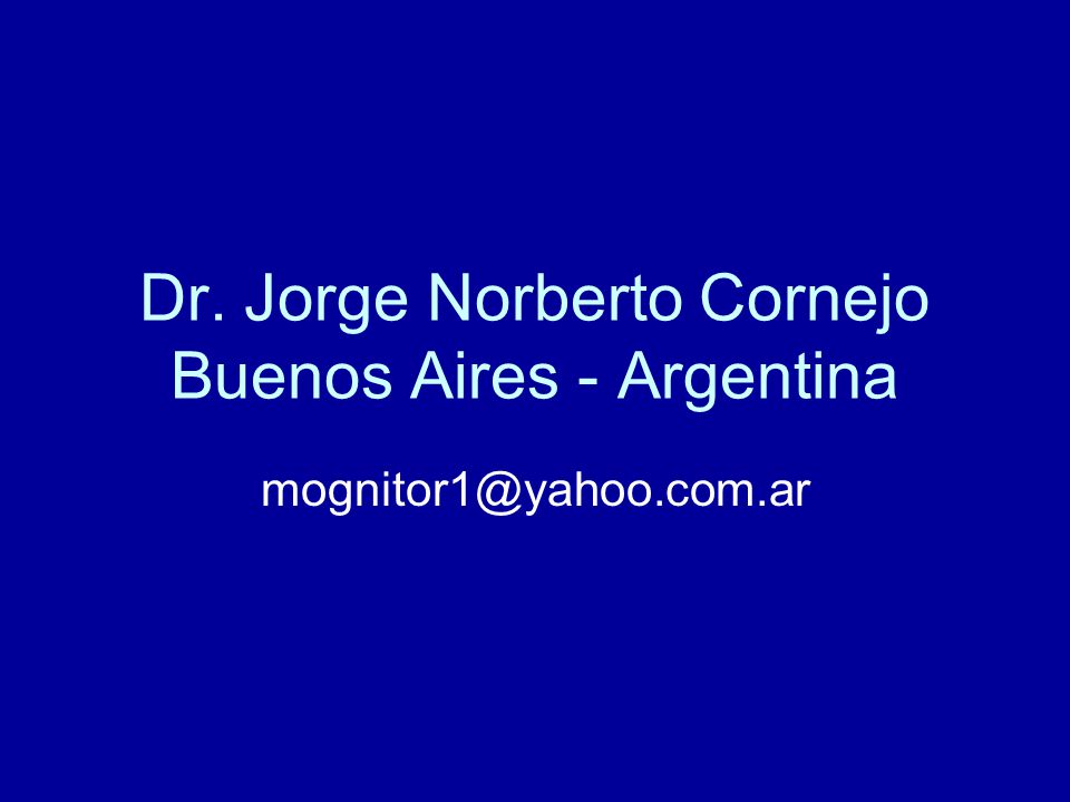 Dr. Jorge Norberto Cornejo Buenos Aires - Argentina