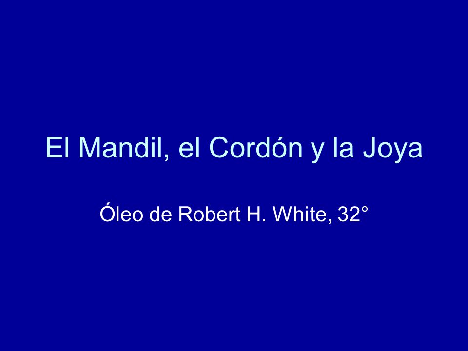 El Mandil, el Cordón y la Joya