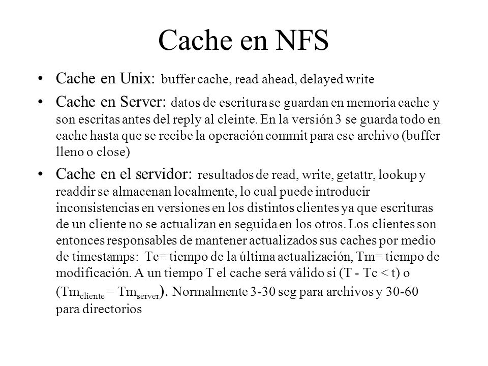 Cache en NFS Cache en Unix: buffer cache, read ahead, delayed write