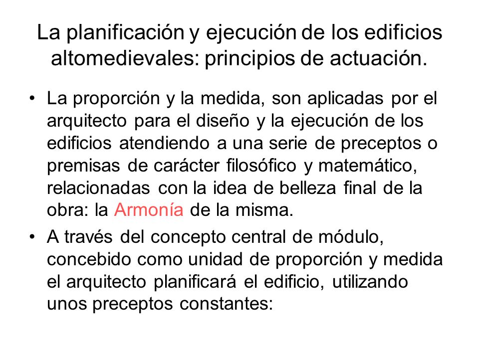 La planificación y ejecución de los edificios altomedievales: principios de actuación.