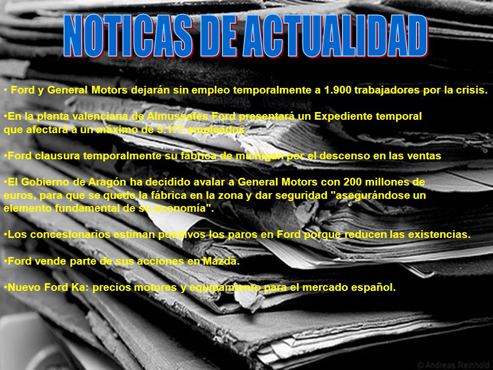 NOTICAS DE ACTUALIDAD Ford y General Motors dejarán sin empleo temporalmente a trabajadores por la crisis.