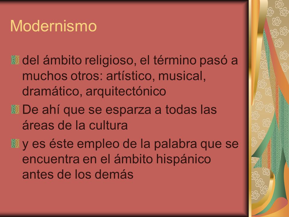 Modernismo del ámbito religioso, el término pasó a muchos otros: artístico, musical, dramático, arquitectónico.