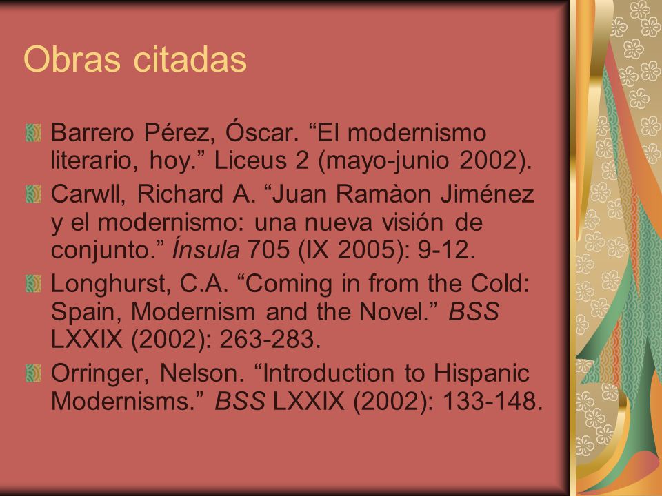 Obras citadas Barrero Pérez, Óscar. El modernismo literario, hoy. Liceus 2 (mayo-junio 2002).