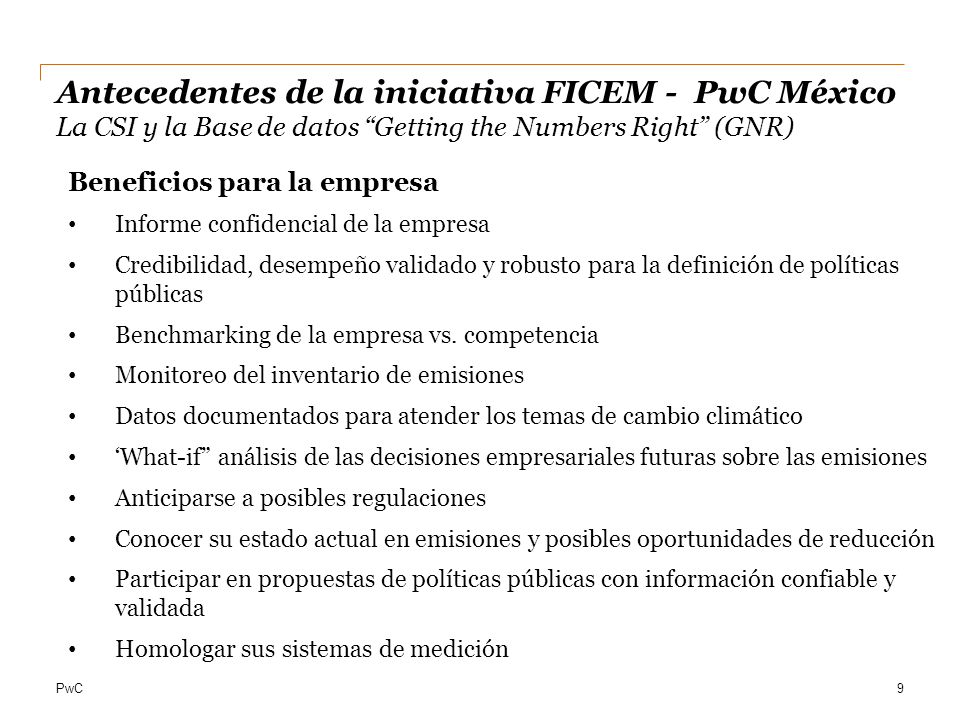 Antecedentes de la iniciativa FICEM - PwC México La CSI y la Base de datos Getting the Numbers Right (GNR)