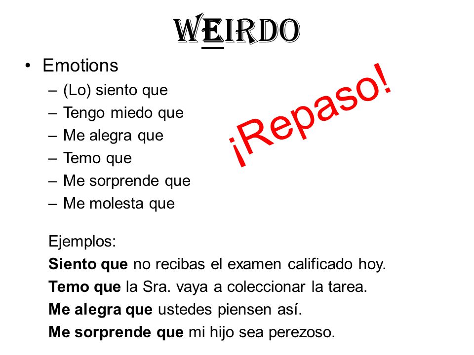 ¡Repaso! WEIRDO Emotions (Lo) siento que Tengo miedo que Me alegra que