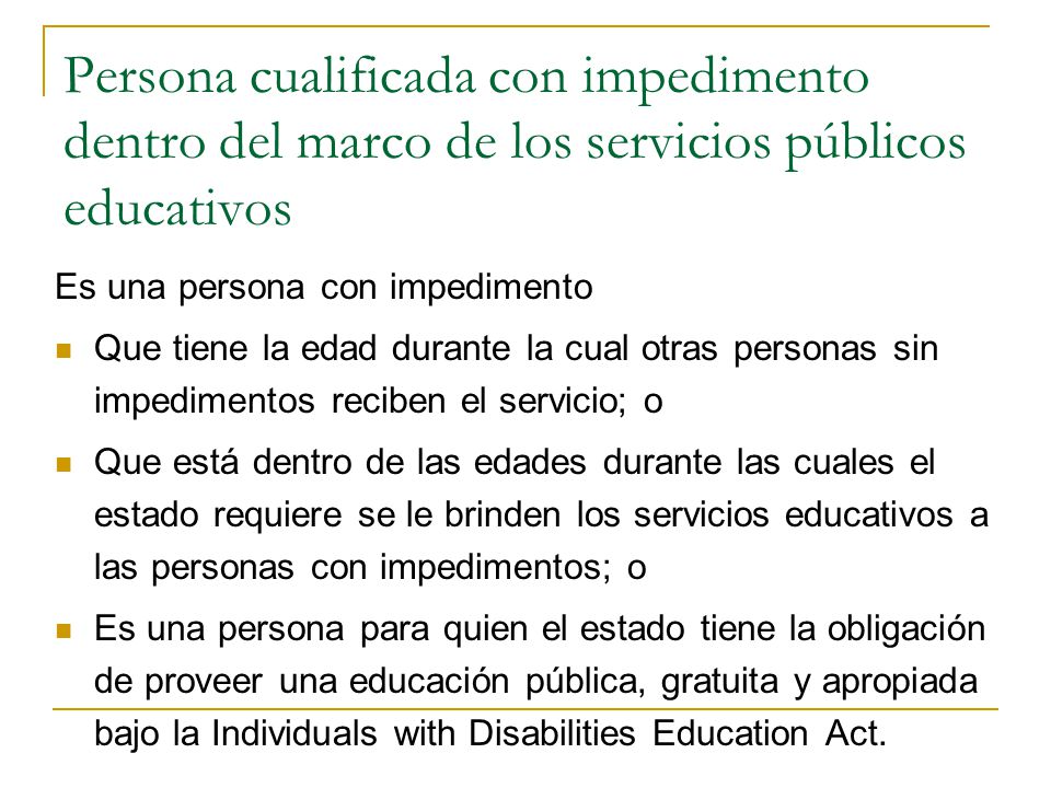 Persona cualificada con impedimento dentro del marco de los servicios públicos educativos