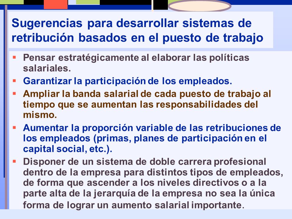 Sugerencias para desarrollar sistemas de retribución basados en el puesto de trabajo