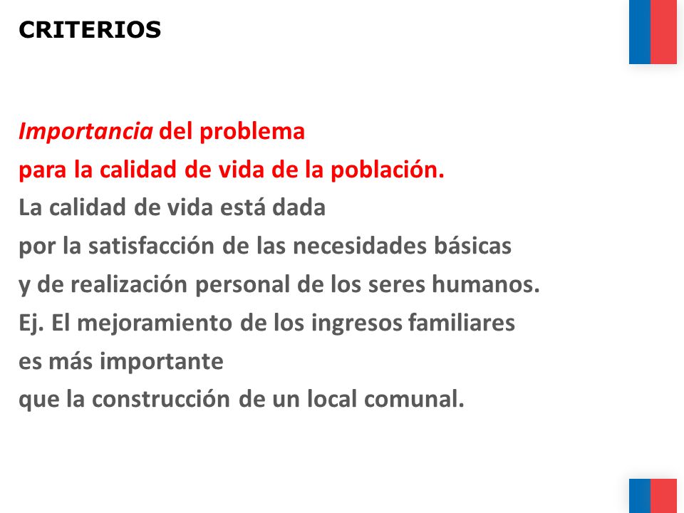 Importancia del problema para la calidad de vida de la población.