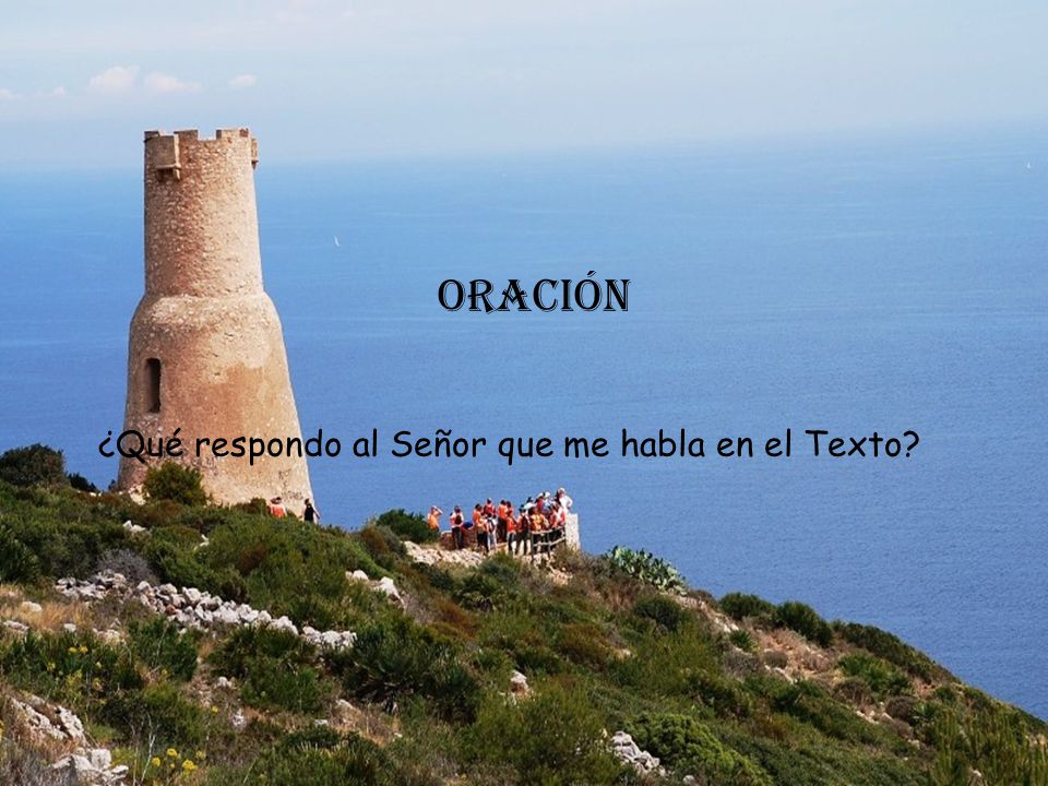 ¿Qué respondo al Señor que me habla en el Texto