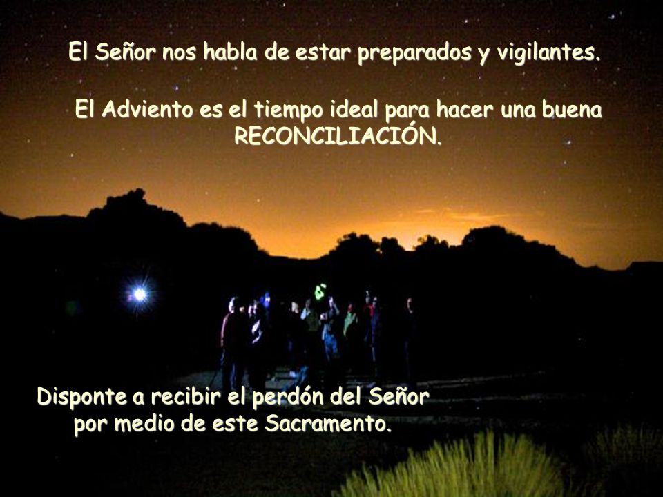 El Señor nos habla de estar preparados y vigilantes.