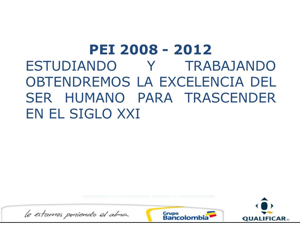 PEI ESTUDIANDO Y TRABAJANDO OBTENDREMOS LA EXCELENCIA DEL SER HUMANO PARA TRASCENDER EN EL SIGLO XXI.