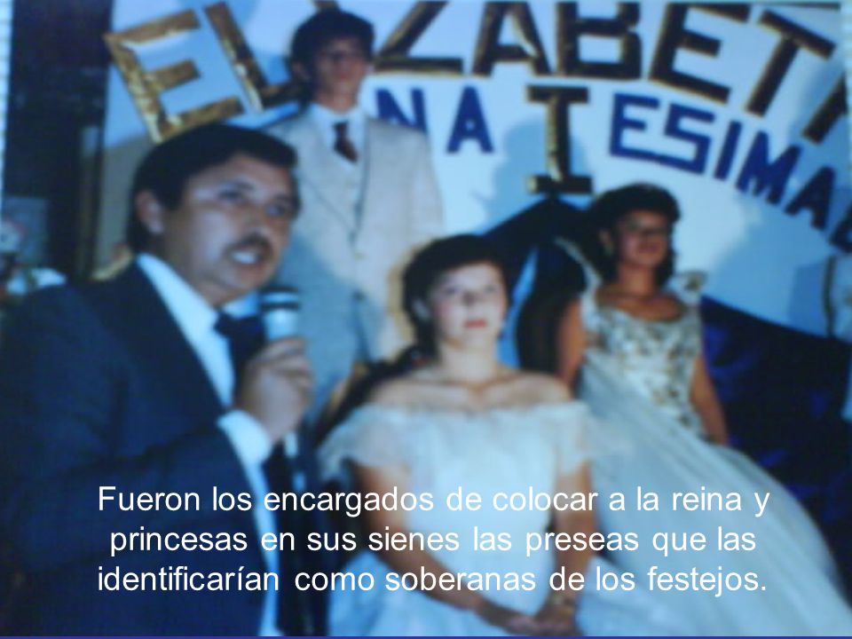 Fueron los encargados de colocar a la reina y princesas en sus sienes las preseas que las identificarían como soberanas de los festejos.