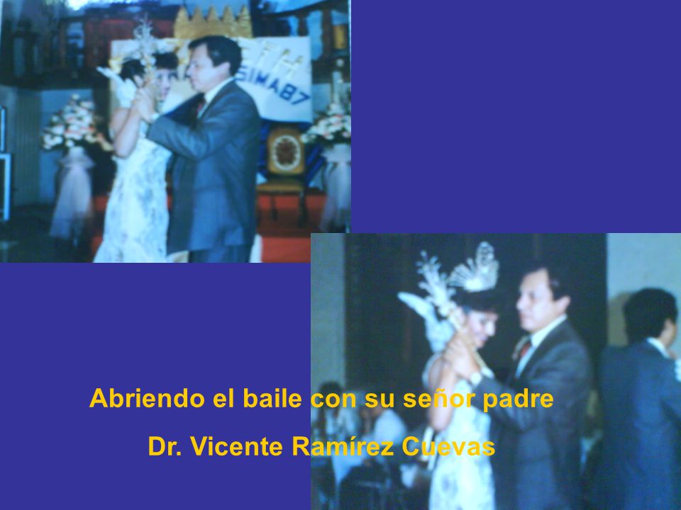 Abriendo el baile con su señor padre Dr. Vicente Ramírez Cuevas