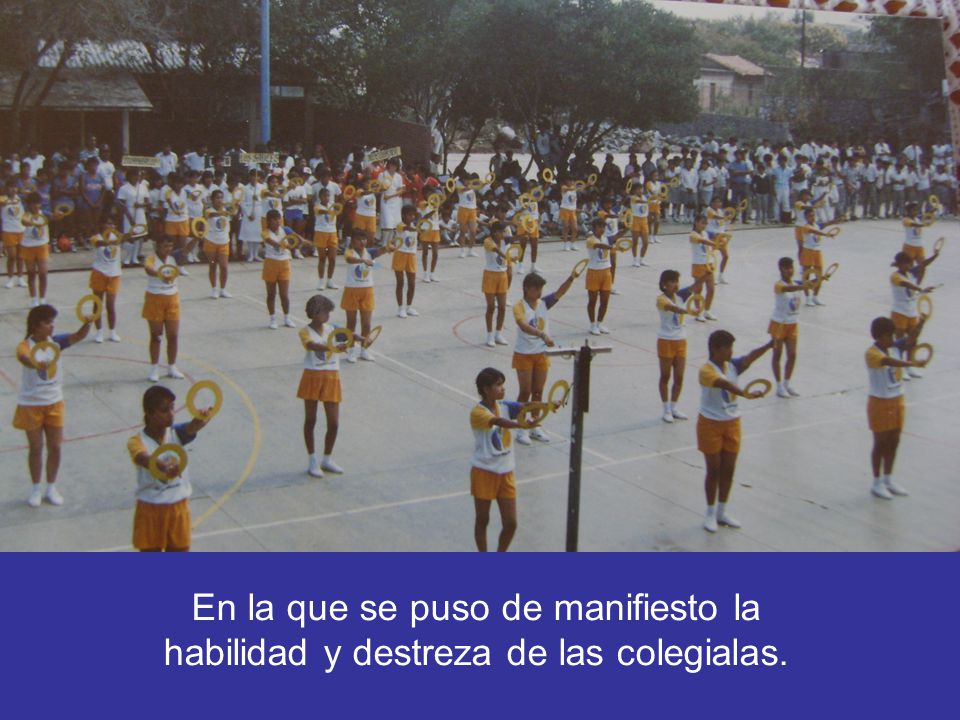 En la que se puso de manifiesto la habilidad y destreza de las colegialas.