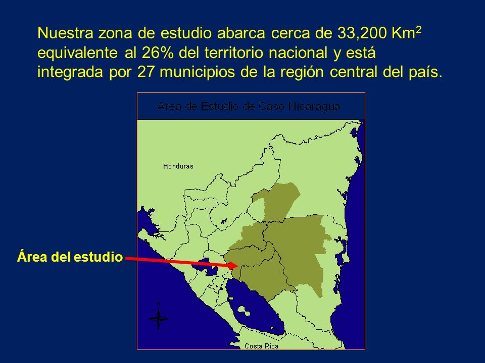 Nuestra zona de estudio abarca cerca de 33,200 Km2 equivalente al 26% del territorio nacional y está integrada por 27 municipios de la región central del país.