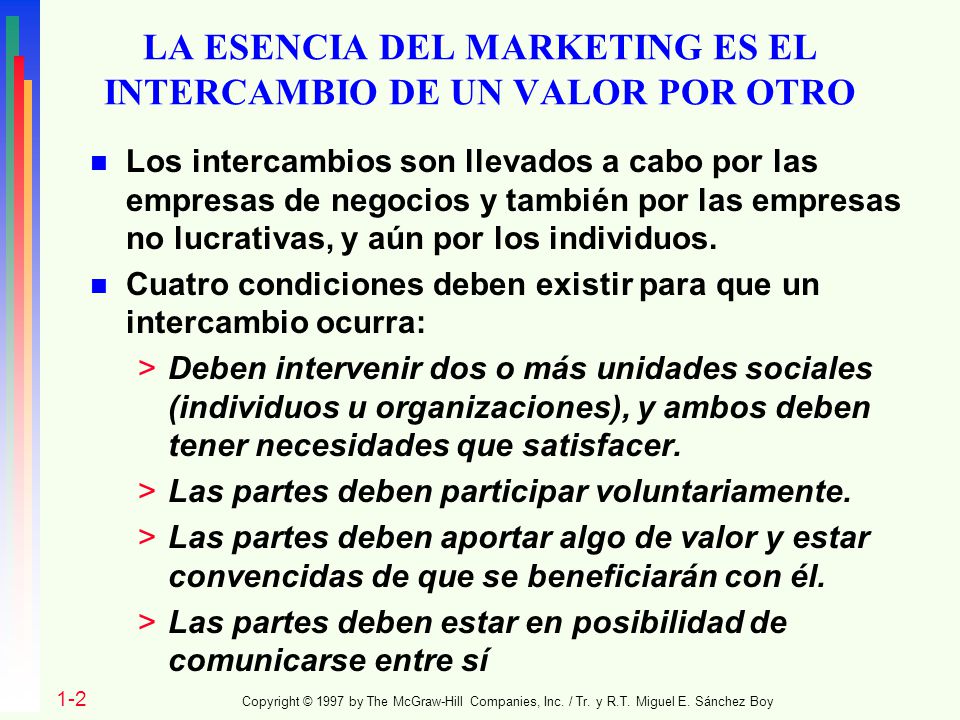 LA ESENCIA DEL MARKETING ES EL INTERCAMBIO DE UN VALOR POR OTRO