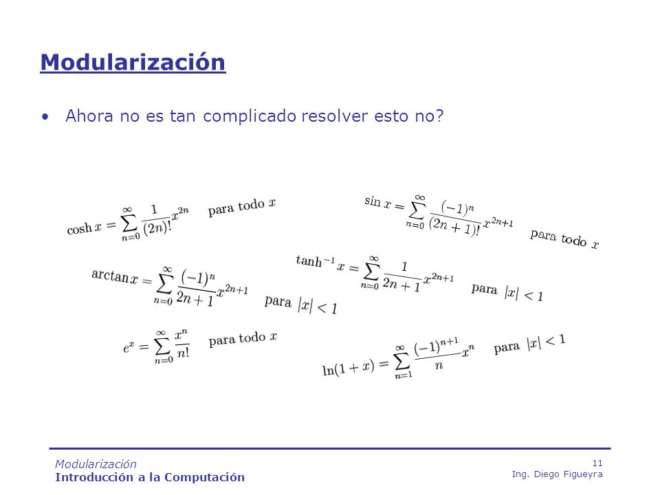 Modularización Ahora no es tan complicado resolver esto no