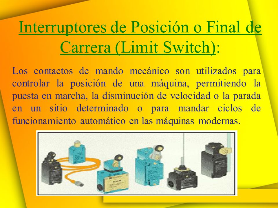Interruptores de Posición o Final de Carrera (Limit Switch):