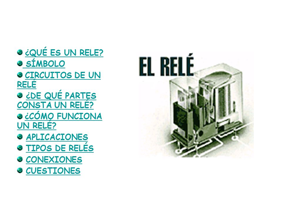 ¿QUÉ ES UN RELE SÍMBOLO. CIRCUITOS DE UN RELÉ. ¿De qué partes consta un relé ¿CÓMO FUNCIONA un relé