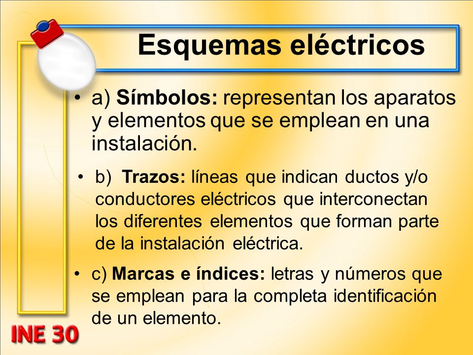 Esquemas eléctricos a) Símbolos: representan los aparatos y elementos que se emplean en una instalación.