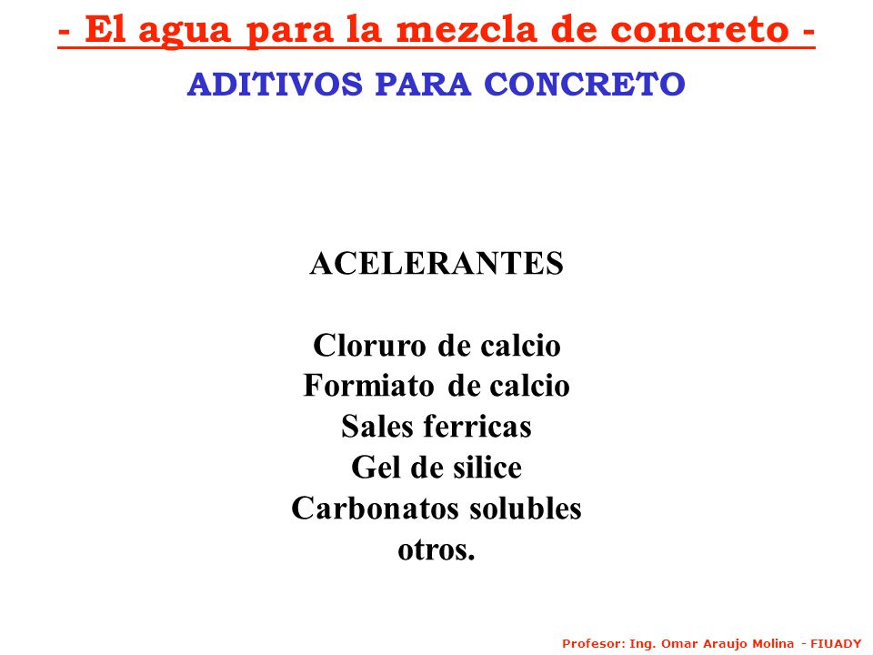 - El agua para la mezcla de concreto - ADITIVOS PARA CONCRETO