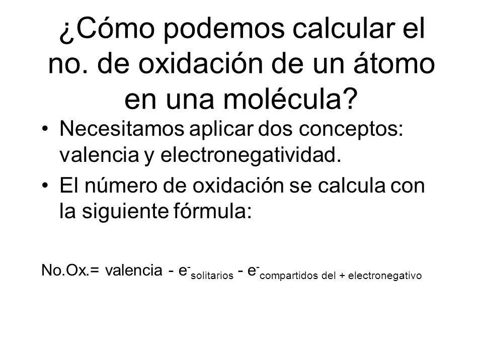 ¿Cómo podemos calcular el no. de oxidación de un átomo en una molécula