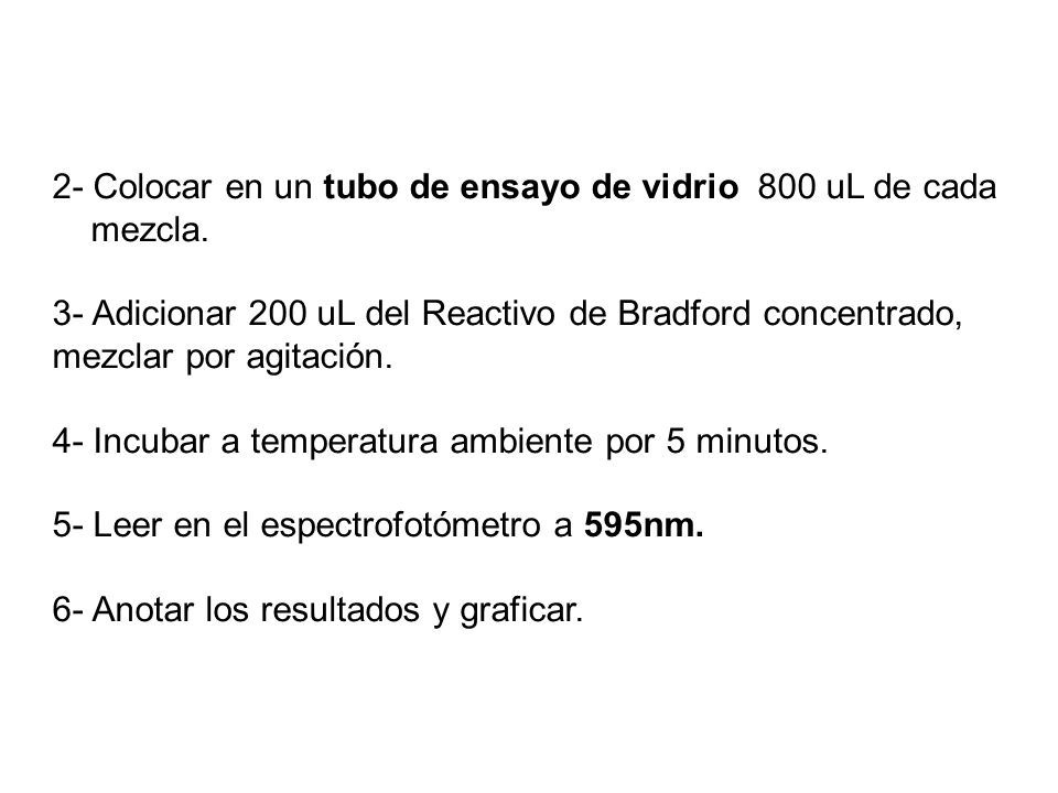 2- Colocar en un tubo de ensayo de vidrio 800 uL de cada mezcla.