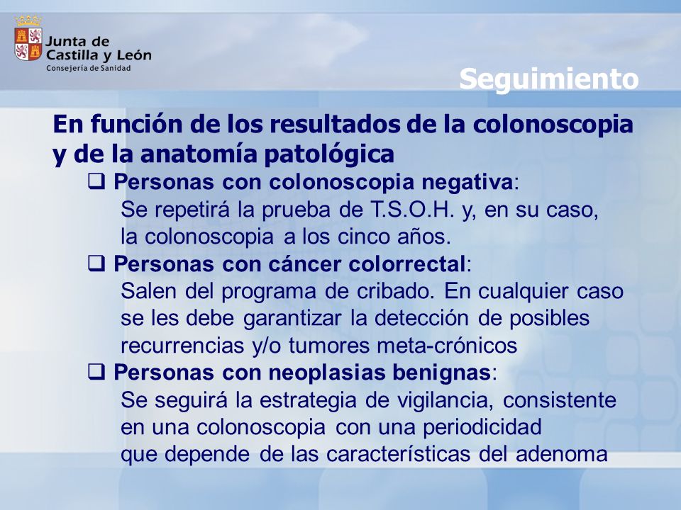 Seguimiento En función de los resultados de la colonoscopia y de la anatomía patológica. Personas con colonoscopia negativa: