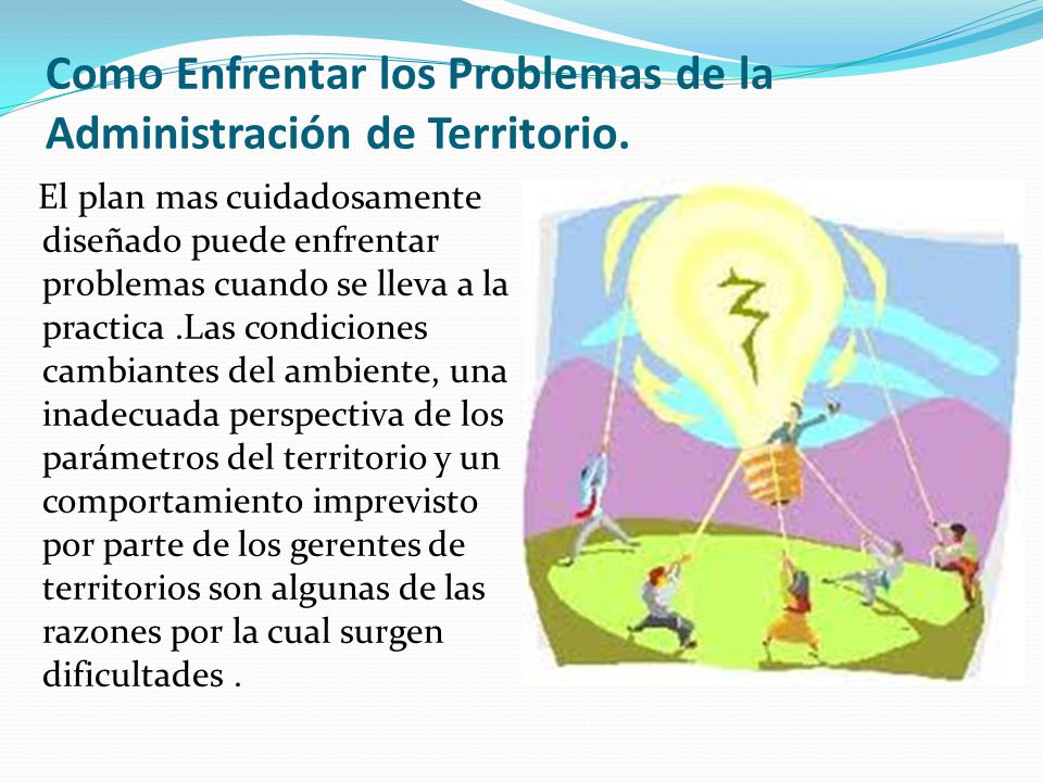 Como Enfrentar los Problemas de la Administración de Territorio.