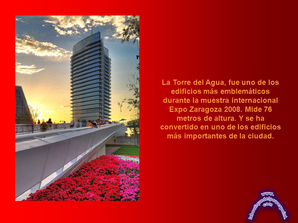 La Torre del Agua, fue uno de los edificios más emblemáticos durante la muestra internacional Expo Zaragoza 2008.