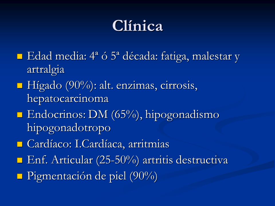 Clínica Edad media: 4ª ó 5ª década: fatiga, malestar y artralgia