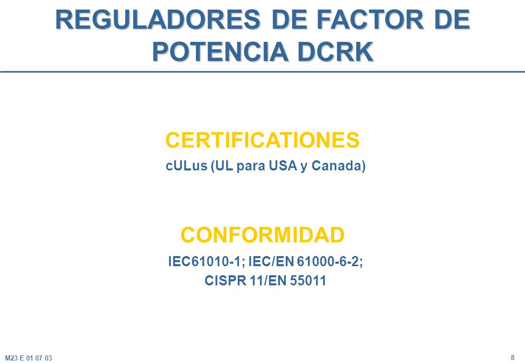 REGULADORES DE FACTOR DE POTENCIA DCRK cULus (UL para USA y Canada)