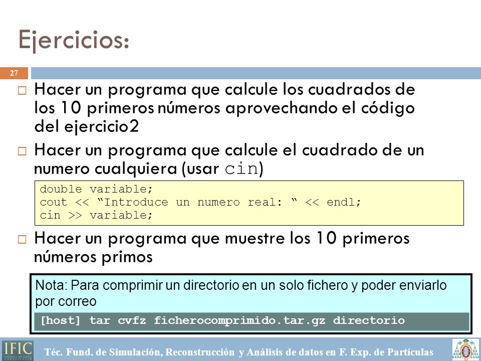 Ejercicios: Hacer un programa que calcule los cuadrados de los 10 primeros números aprovechando el código del ejercicio2.
