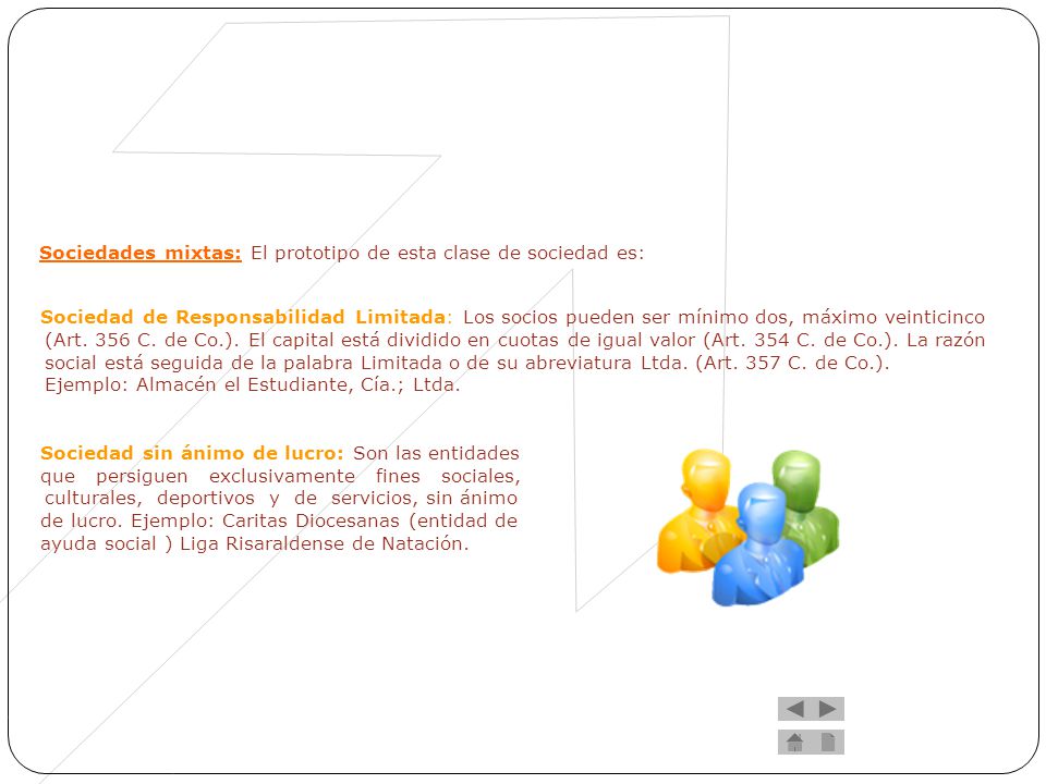 Sociedades mixtas: El prototipo de esta clase de sociedad es: