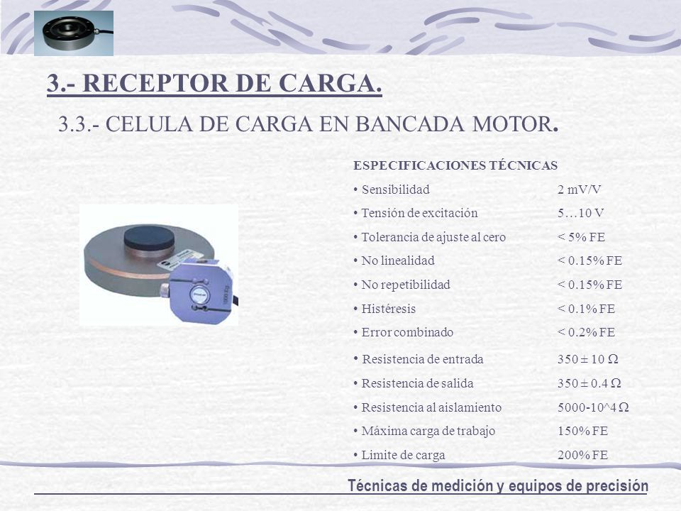 3.- RECEPTOR DE CARGA CELULA DE CARGA EN BANCADA MOTOR.