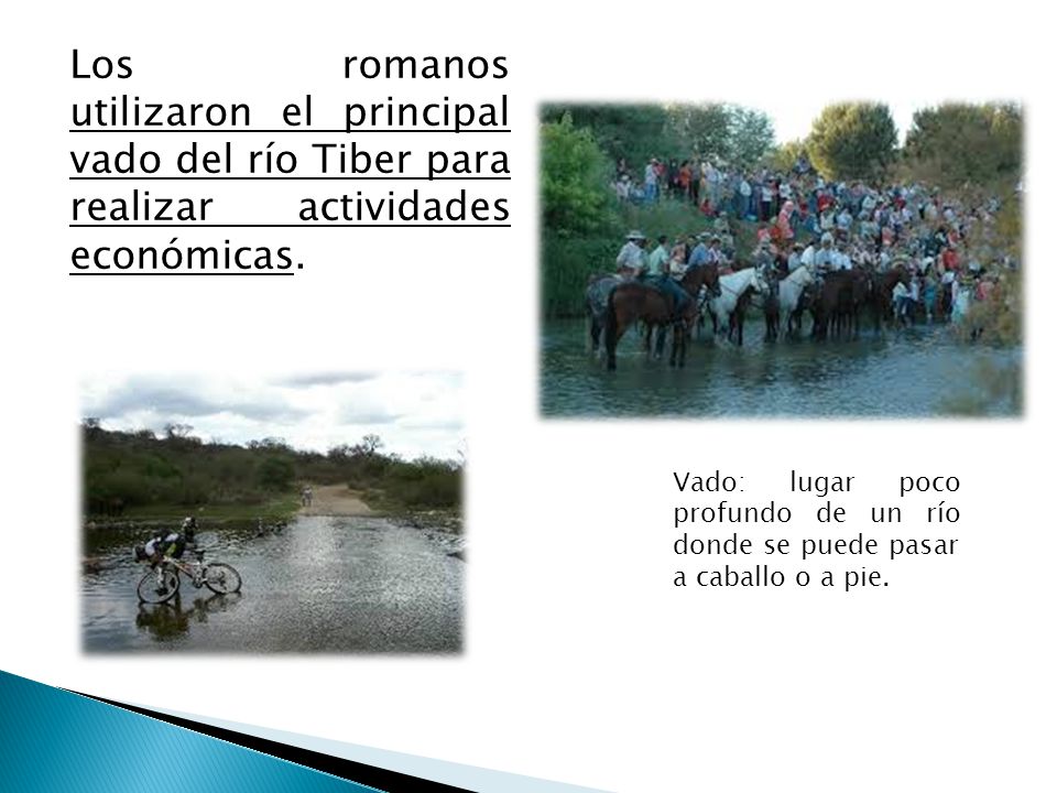 Los romanos utilizaron el principal vado del río Tiber para realizar actividades económicas.