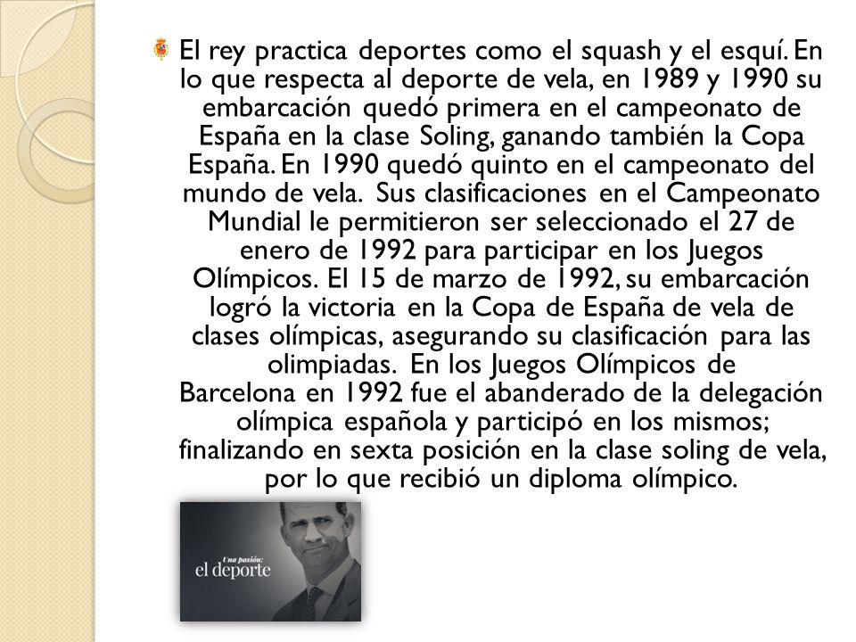El rey practica deportes como el squash y el esquí