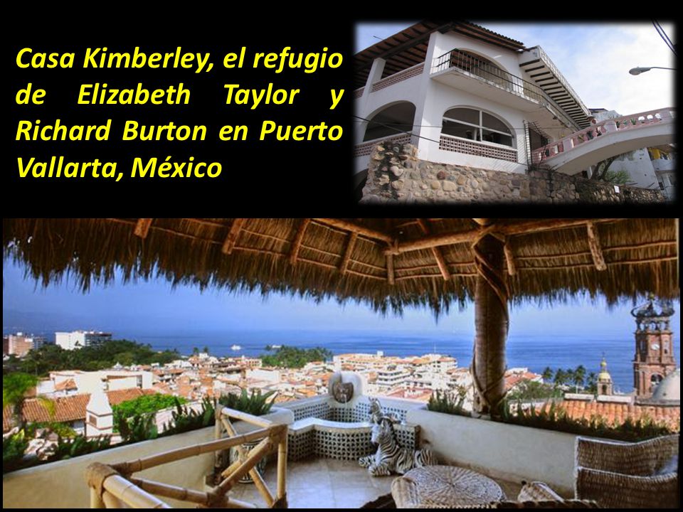 Casa Kimberley, el refugio de Elizabeth Taylor y Richard Burton en Puerto Vallarta, México