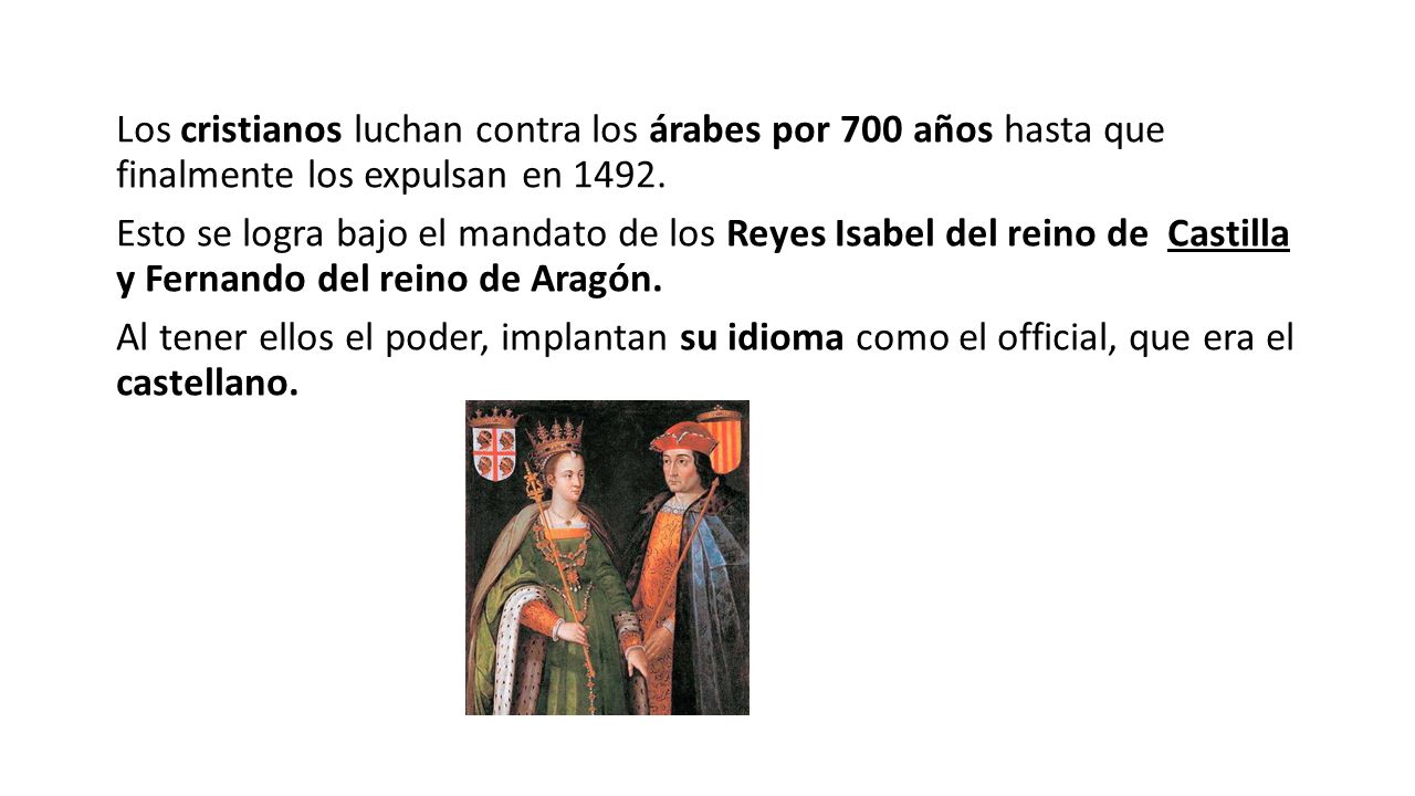 Los cristianos luchan contra los árabes por 700 años hasta que finalmente los expulsan en 1492.