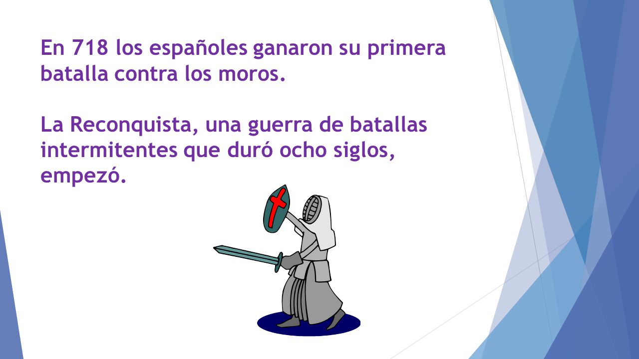En 718 los españoles ganaron su primera batalla contra los moros