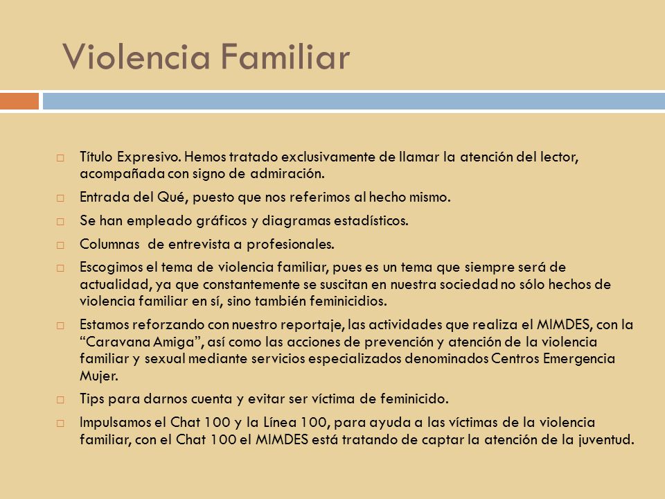 Violencia Familiar Título Expresivo. Hemos tratado exclusivamente de llamar la atención del lector, acompañada con signo de admiración.