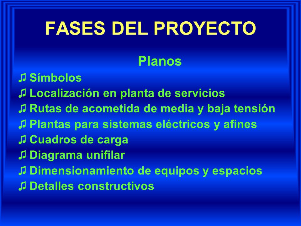 FASES DEL PROYECTO Planos Símbolos Localización en planta de servicios