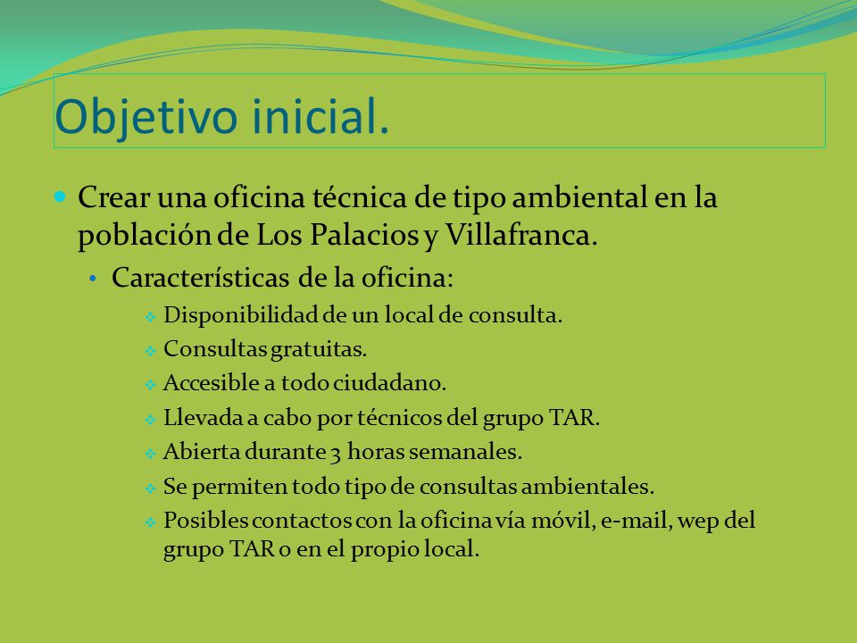 Objetivo inicial. Crear una oficina técnica de tipo ambiental en la población de Los Palacios y Villafranca.