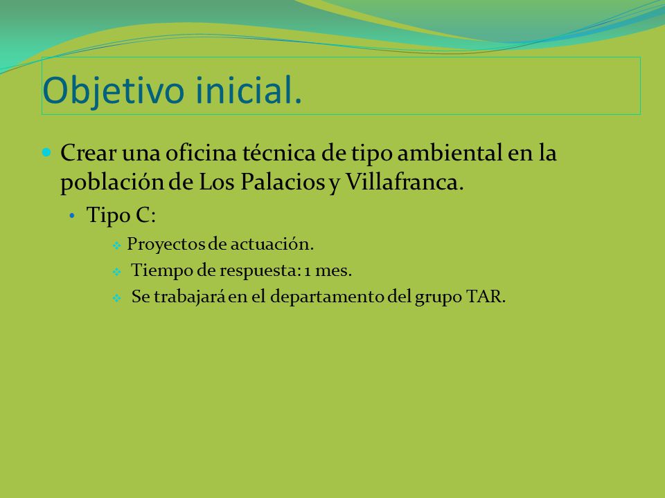 Objetivo inicial. Crear una oficina técnica de tipo ambiental en la población de Los Palacios y Villafranca.