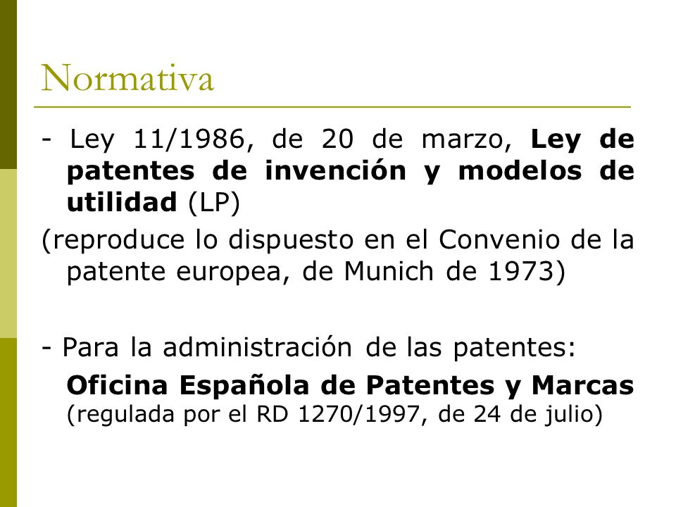 Normativa - Ley 11/1986, de 20 de marzo, Ley de patentes de invención y modelos de utilidad (LP)